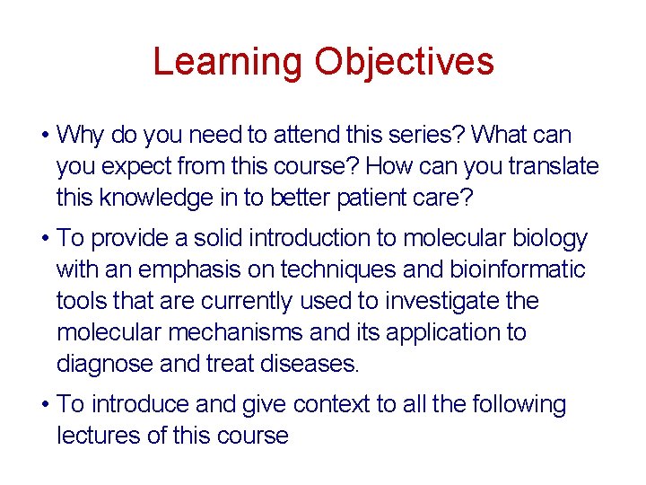 Learning Objectives • Why do you need to attend this series? What can you Learning Objectives • Why do you need to attend this series? What can you
