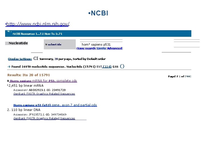  • NCBI • http: //www. ncbi. nlm. nih. gov/ • e. • NCBI