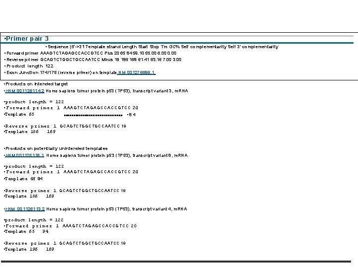  • • Primer pair 3 • Sequence (5'->31 Template strand Length Start Stop