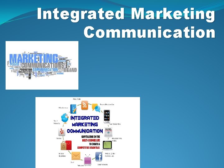 Integrated Marketing Communication 