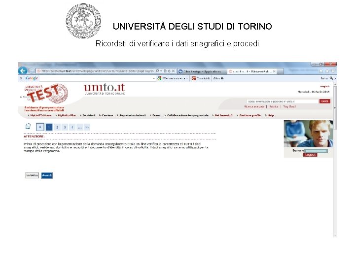 UNIVERSITÀ DEGLI STUDI DI TORINO Ricordati di verificare i dati anagrafici e procedi 