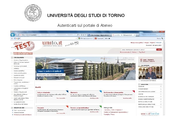 UNIVERSITÀ DEGLI STUDI DI TORINO Autenticarti sul portale di Ateneo 