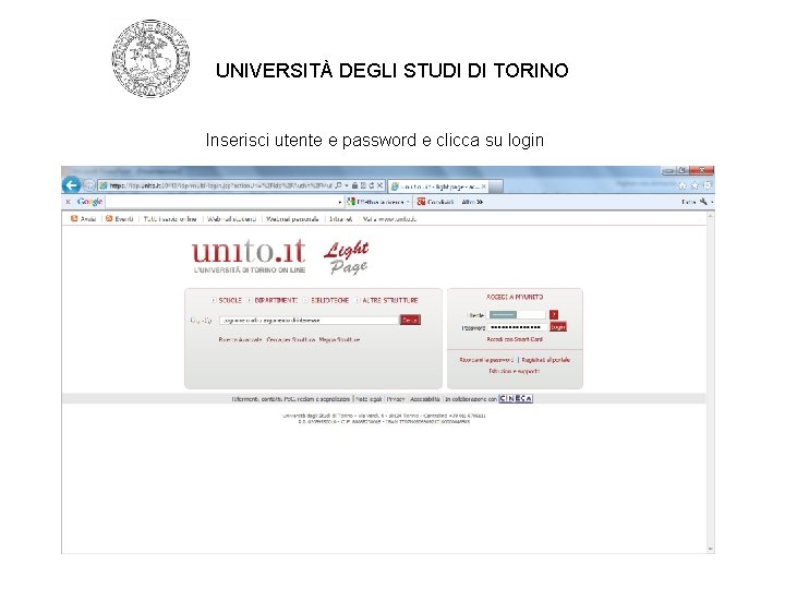 UNIVERSITÀ DEGLI STUDI DI TORINO Inserisci utente e password e clicca su login 