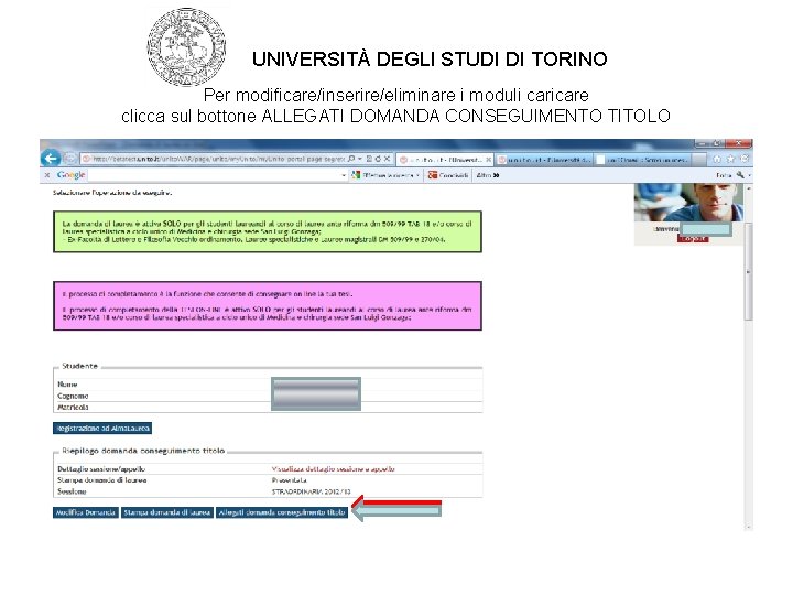 UNIVERSITÀ DEGLI STUDI DI TORINO Per modificare/inserire/eliminare i moduli caricare clicca sul bottone ALLEGATI