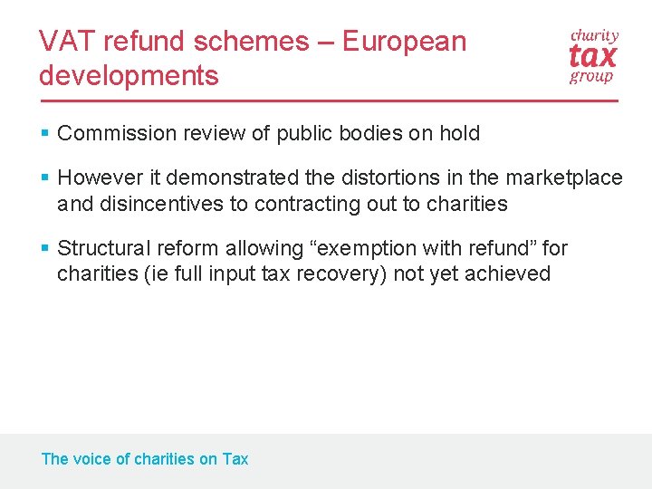 VAT refund schemes – European developments § Commission review of public bodies on hold