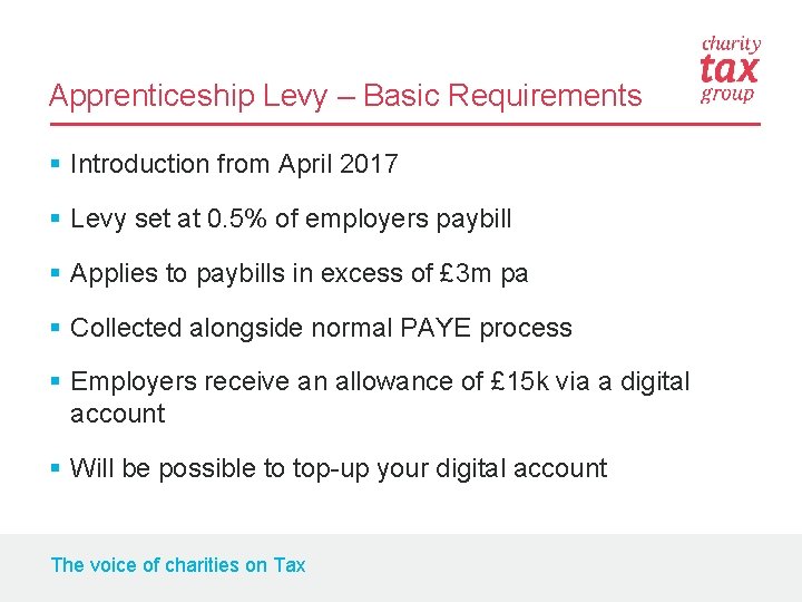 Apprenticeship Levy – Basic Requirements § Introduction from April 2017 § Levy set at