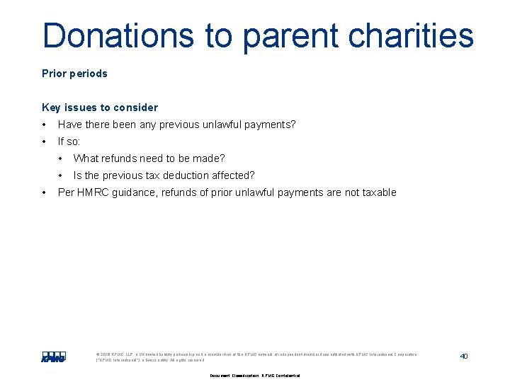 Donations to parent charities Prior periods Key issues to consider • Have there been