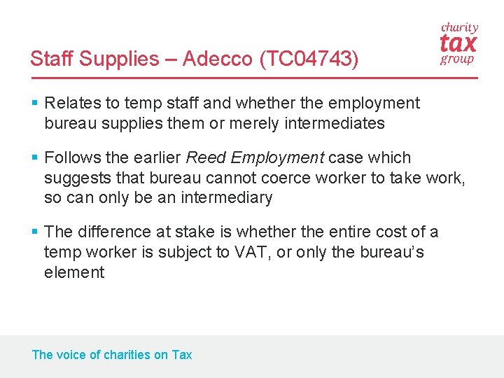 Staff Supplies – Adecco (TC 04743) § Relates to temp staff and whether the