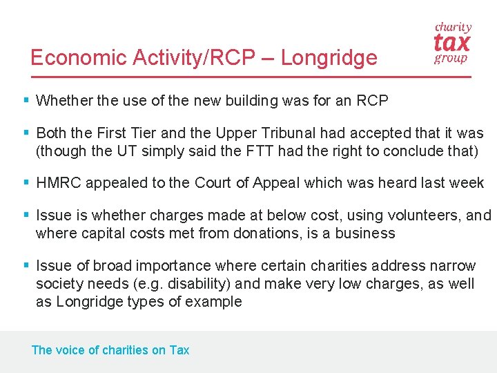 Economic Activity/RCP – Longridge § Whether the use of the new building was for