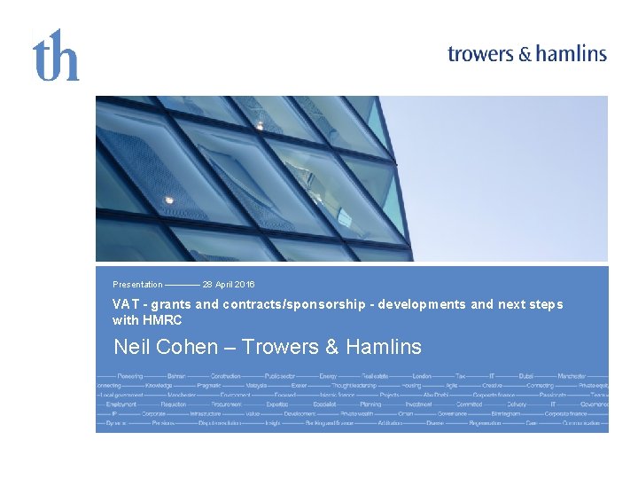 Presentation ———— 28 April 2016 VAT - grants and contracts/sponsorship - developments and next