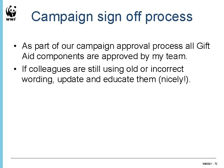 Campaign sign off process • As part of our campaign approval process all Gift
