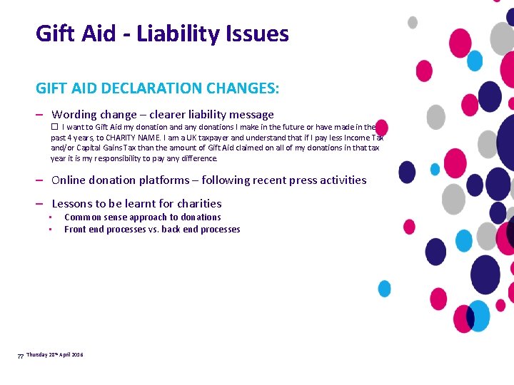 Gift Aid - Liability Issues GIFT AID DECLARATION CHANGES: – Wording change – clearer