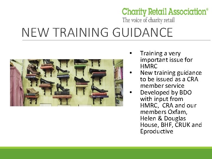 NEW TRAINING GUIDANCE • • • Training a very important issue for HMRC New