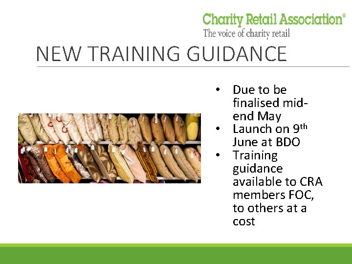 NEW TRAINING GUIDANCE • Due to be finalised midend May • Launch on 9