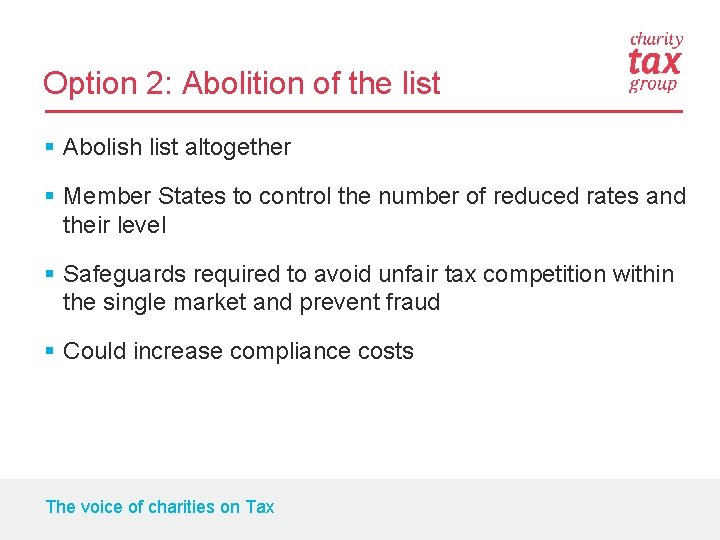 Option 2: Abolition of the list § Abolish list altogether § Member States to