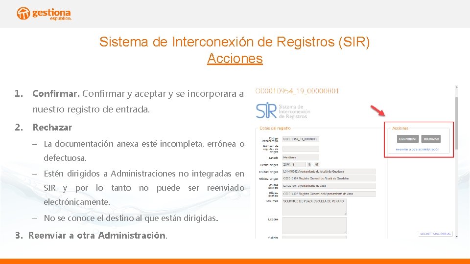 Sistema de Interconexión de Registros (SIR) Acciones 1. Confirmar y aceptar y se incorporara