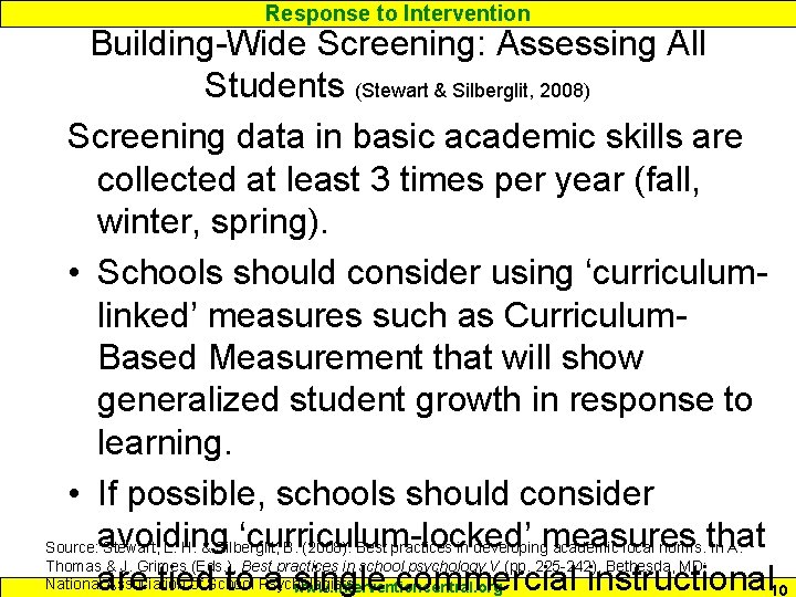 Response to Intervention Building-Wide Screening: Assessing All Students (Stewart & Silberglit, 2008) Screening data