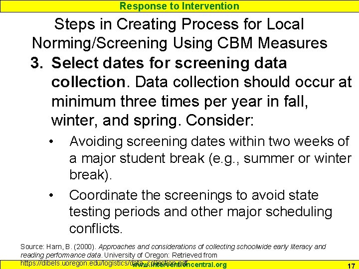 Response to Intervention Steps in Creating Process for Local Norming/Screening Using CBM Measures 3.