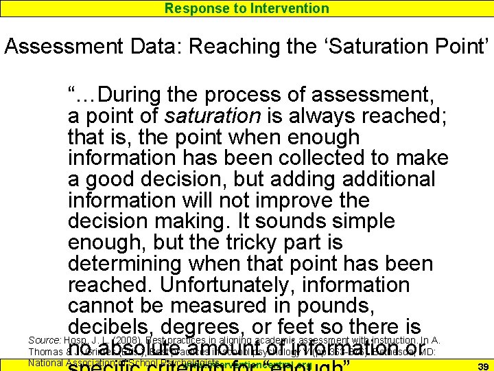 Response to Intervention Assessment Data: Reaching the ‘Saturation Point’ “…During the process of assessment,