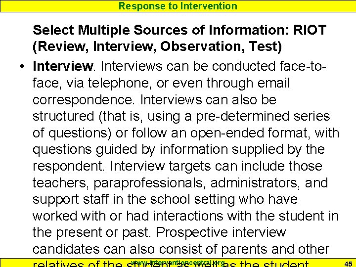 Response to Intervention Select Multiple Sources of Information: RIOT (Review, Interview, Observation, Test) •