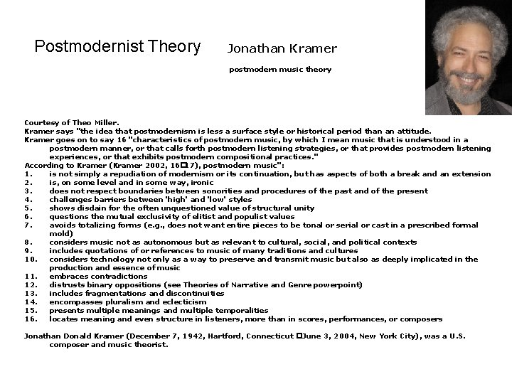 Postmodernist Theory Jonathan Kramer postmodern music theory Courtesy of Theo Miller. Kramer says "the