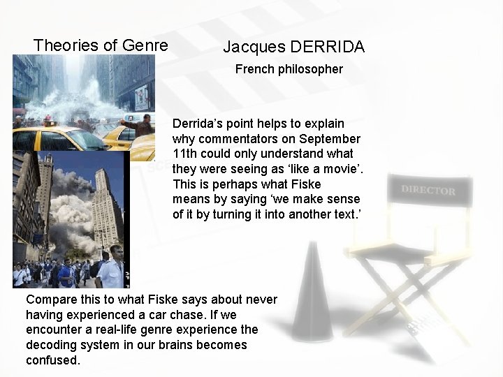 Theories of Genre Jacques DERRIDA French philosopher Derrida’s point helps to explain why commentators