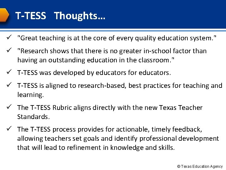 T-TESS Thoughts… ü "Great teaching is at the core of every quality education system.