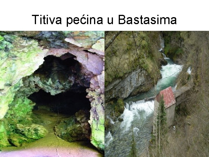 Titiva pećina u Bastasima 