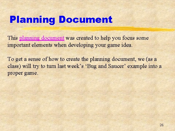 Planning Document This planning document was created to help you focus some important elements