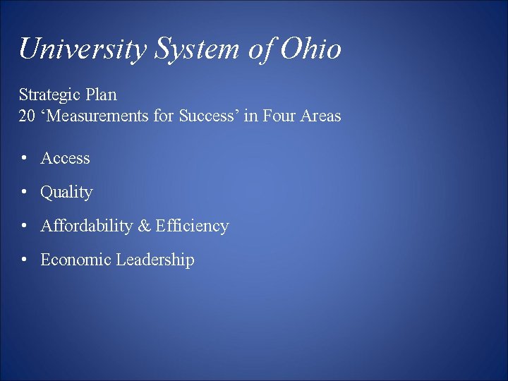 University System of Ohio Strategic Plan 20 ‘Measurements for Success’ in Four Areas •