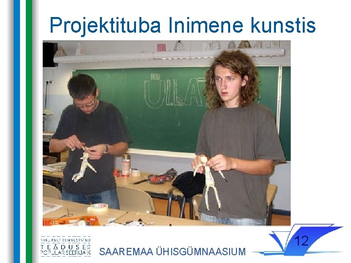 Projektituba Inimene kunstis SAAREMAA ÜHISGÜMNAASIUM 12 