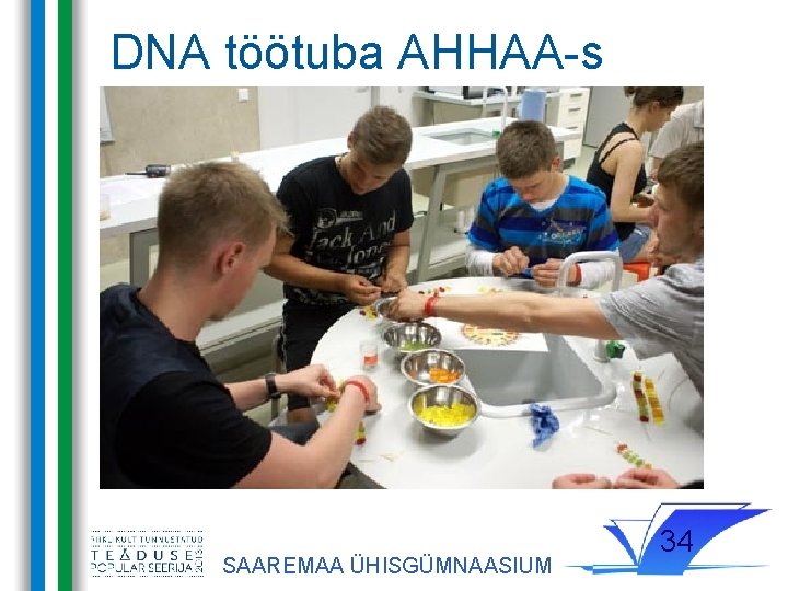 DNA töötuba AHHAA-s SAAREMAA ÜHISGÜMNAASIUM 34 