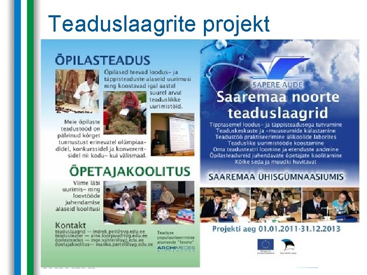 Teaduslaagrite projekt Rosmarii Sarapuu näitab katset SAAREMAA ÜHISGÜMNAASIUM 37 