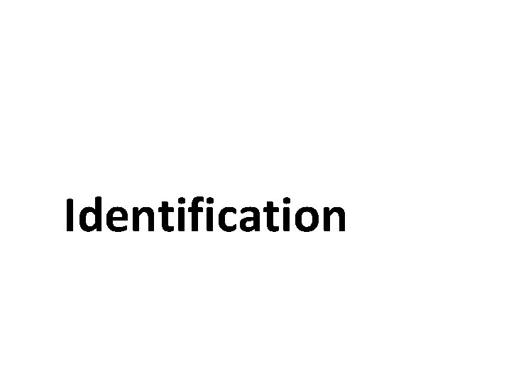 Identification Identification