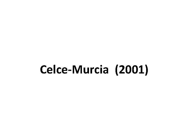 Celce-Murcia (2001) Celce-Murcia (2001)