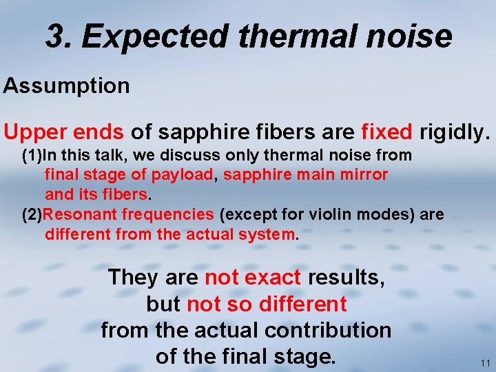 3. Expected thermal noise Assumption Upper ends of sapphire fibers are fixed rigidly. (1)In