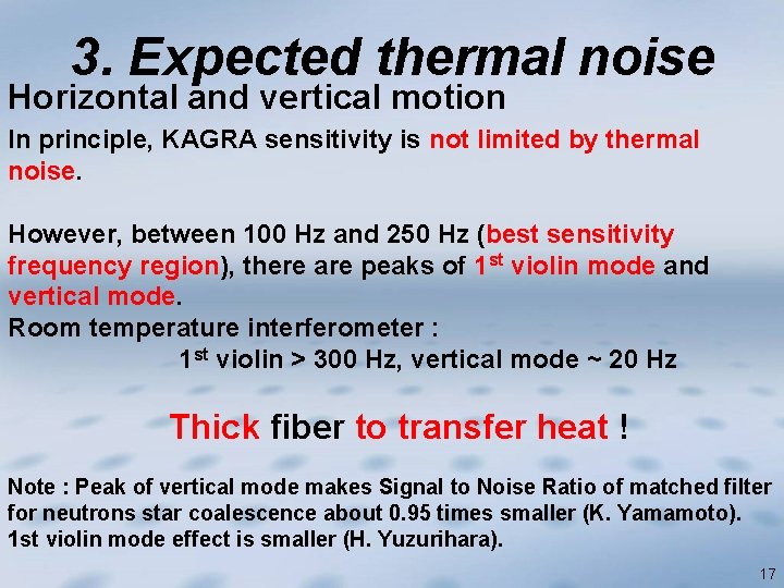 3. Expected thermal noise Horizontal and vertical motion In principle, KAGRA sensitivity is not