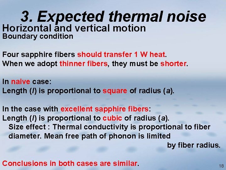 3. Expected thermal noise Horizontal and vertical motion Boundary condition Four sapphire fibers should