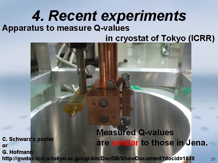 4. Recent experiments Apparatus to measure Q-values in cryostat of Tokyo (ICRR) Measured Q-values