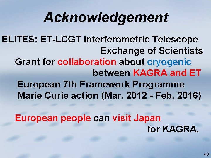 Acknowledgement ELi. TES: ET-LCGT interferometric Telescope Exchange of Scientists Grant for collaboration about cryogenic