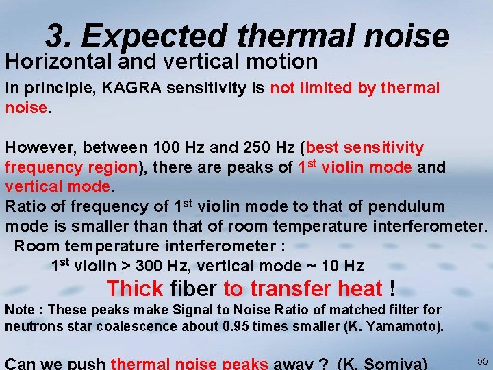 3. Expected thermal noise Horizontal and vertical motion In principle, KAGRA sensitivity is not