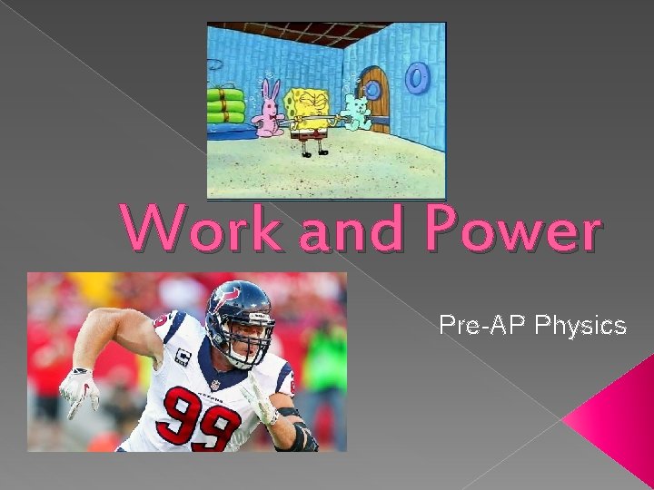 Work and Power Pre-AP Physics 