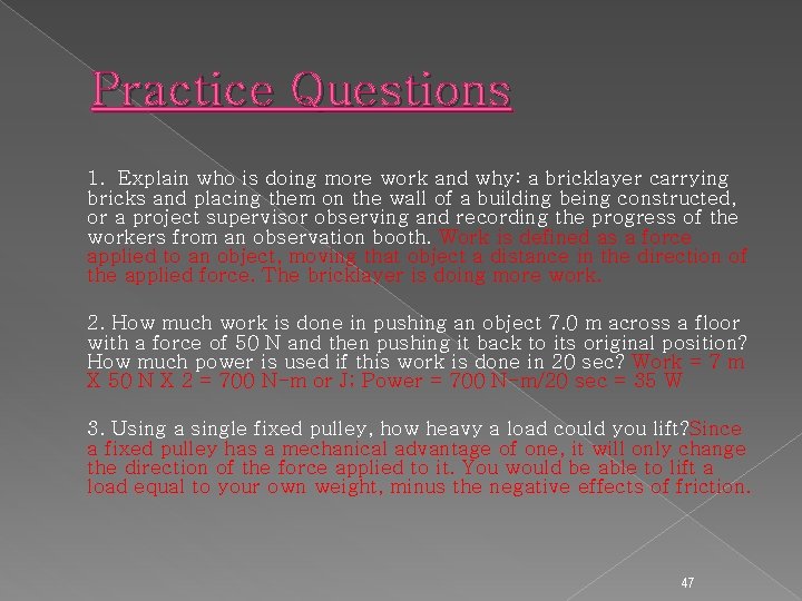 Practice Questions 1. Explain who is doing more work and why: a bricklayer carrying