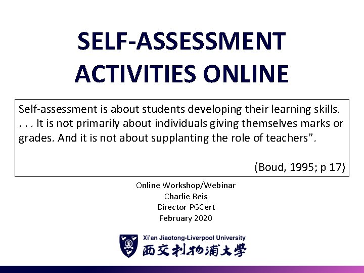 SELF-ASSESSMENT ACTIVITIES ONLINE Self-assessment is about students developing their learning skills. . It is