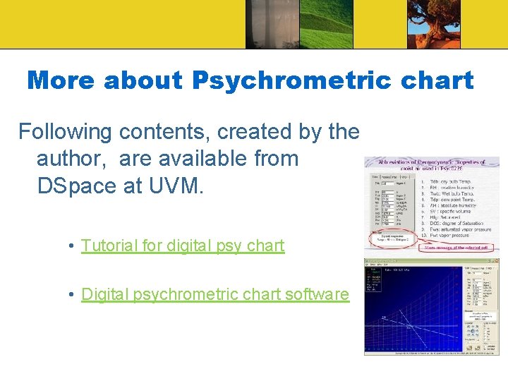 More about Psychrometric chart Following contents, created by the author, are available from DSpace