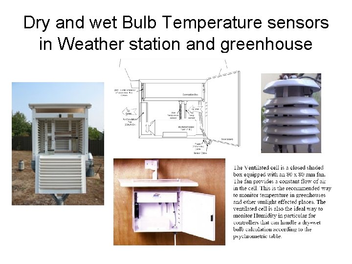 Dry and wet Bulb Temperature sensors in Weather station and greenhouse 