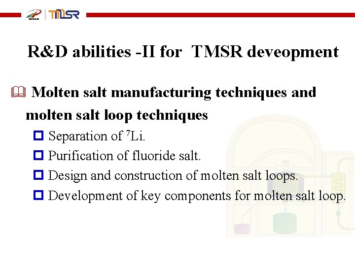  R&D abilities -II for TMSR deveopment Molten salt manufacturing techniques and molten salt