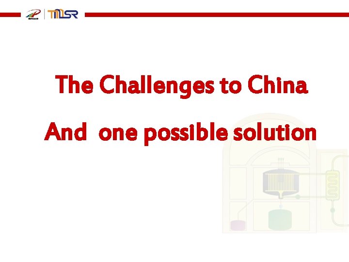 The Challenges to China And one possible solution 