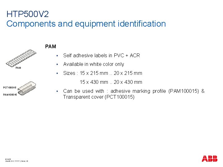 HTP 500 V 2 Components and equipment identification PAM § Self adhesive labels in