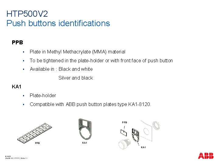 HTP 500 V 2 Push buttons identifications PPB § Plate in Methyl Methacrylate (MMA)